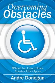 Overcoming Obstacles, Donegan Andre