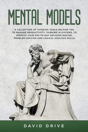 Mental Models, Drive David
