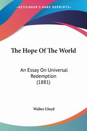 The Hope Of The World, Lloyd Walter