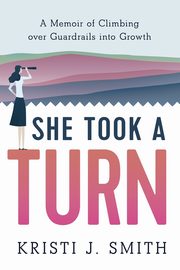She Took a Turn, Smith Kristi  J