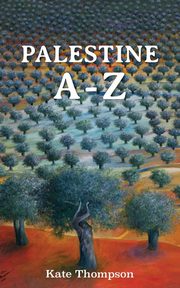 Palestine A - Z, Thompson Kate
