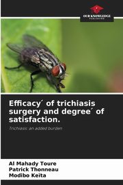 Efficacy ? of trichiasis surgery and degree ? of satisfaction., Toure Al Mahady