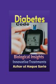 Diabetes Code, Sario Azhar ul Haque