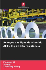 Avanos nas ligas de alumnio Al-Cu-Mg de alta resist?ncia, Li Pengwei