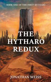 The Hytharo Redux, Weiss Jonathan