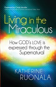 Living in the Miraculous, Ruonala Katherine