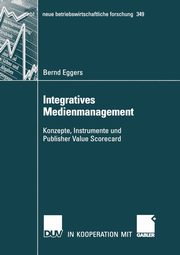 Integratives Medienmanagement, Eggers Bernd
