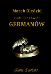 Plemienny wiat Germanw, Oldzki Marek