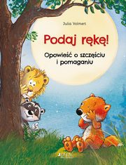 Podaj rk! Opowie o szczciu i pomaganiu, Volmert Julia