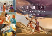 Za Tob Jezu! Droga krzyowa dla dzieci, Ceglarek Roman