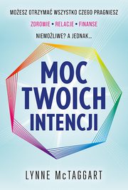 Moc Twoich intencji, McTaggart Lynne