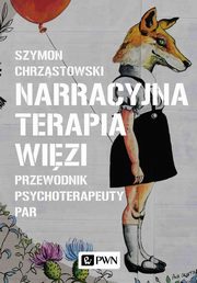 ksiazka tytu: Narracyjna terapia wizi autor: Chrzstowski Szymon