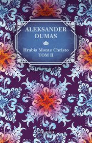 Hrabia Monte Christo. Tom 2, Dumas Aleksander