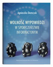 Wolno wypowiedzi w spoeczestwie informacyjnym, Demczuk Agnieszka