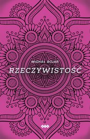 Rzeczywisto, Bojar Micha