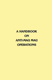 ksiazka tytu: A Handbook on Anti-Mau Mau Operations autor: Commander in Chief East Africa