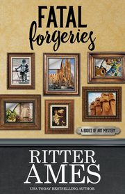 FATAL FORGERIES, Ames Ritter