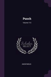 Punch; Volume 113, Anonymous