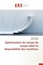 Optimisation du temps de coupe selon la disponibilit des machines, Collectif