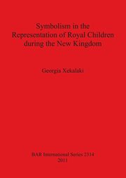 Symbolism in the Representation of Royal Children during the New Kingdom, Xekalaki Georgia