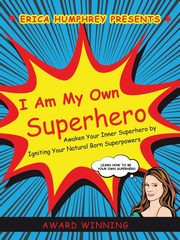 ksiazka tytu: I Am My Own Superhero autor: Humphrey Erica