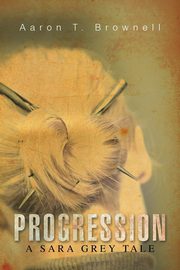 Progression, Brownell Aaron T.