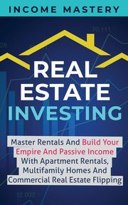 Real Estate Investing, Mastery Income
