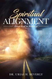 ksiazka tytu: Spiritual Alignment autor: Beverly Dr. Urias H.