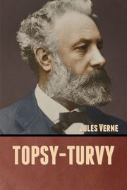 Topsy-Turvy, Verne Jules