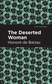The Deserted Woman, Balzac Honor  de