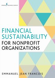 Financial Sustainability for Nonprofit Organizations, Francois Emmanuel Jean