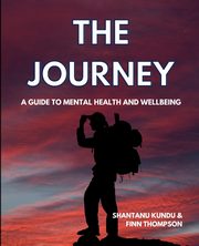 The Journey - A guide on mental health and wellbeing, Kundu Shantanu