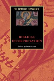 The Cambridge Companion to Biblical Interpretation, 