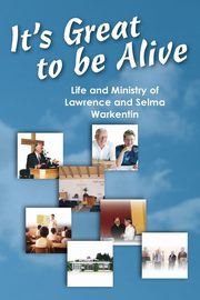 It's Great to be Alive, Warkentin Lawrence