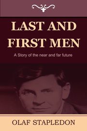Last and First Men, Stapledon Olaf