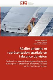 Ralit virtuelle et reprsentation spatiale en l''absence de vision, Collectif