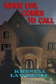When Evil Comes to Call, Lawrence Krystal