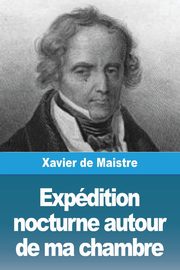 Expdition nocturne autour de ma chambre, de Maistre Xavier