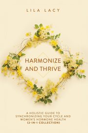 Harmonize and Thrive, Lacy Lila