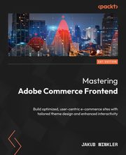 Mastering Adobe Commerce Frontend, Winkler Jakub