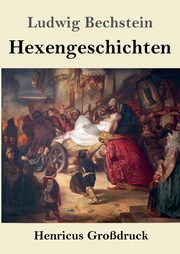 Hexengeschichten (Grodruck), Bechstein Ludwig