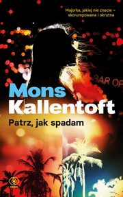 Patrz jak spadam, Kallentoft Mons