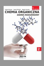 Chemia organiczna Zakres rozszerzony Cz 2, Persona Andrzej, Piersiak Tomasz, Tarasiuk Bogdan