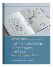 Autonomia osb ze spektrum autyzmu., Prokopiak Anna