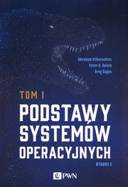 ksiazka tytu: Podstawy systemw operacyjnych Tom 1 i 2 autor: Silberschatz Abraham, Galvin Peter B., Gagne Greg