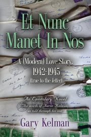 Et Nunc Manet In Nos, Kelman Gary