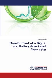 Development of a Digital and Battery-Free Smart Flowmeter, Garcia Ronald