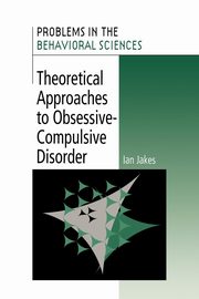 Theoretical Approaches to Obsessive-Compulsive Disorder, Jakes Ian