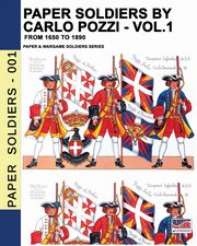 Paper Soldiers by Carlo Pozzi - Vol. 1, Pozzi Carlo