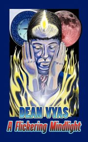 A Flickering Mindlight, Vyas Dean